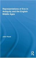 Representations of Eve in Antiquity and the English Middle Ages: (Routledge Studies in Medieval Religion and Culture)