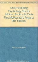 Understanding Psychology MyLab Edition, Books a la Carte Plus MyPsychLab Pegasus