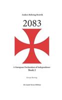 2083 a European Declaration of Independence Book 2