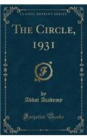 The Circle, 1931 (Classic Reprint)