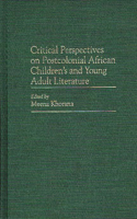 Critical Perspectives on Postcolonial African Children's and Young Adult Literature