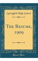 The Resume, 1909 (Classic Reprint)