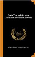 Forty Years of German-American Political Relations