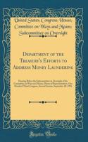 Department of the Treasury's Efforts to Address Money Laundering