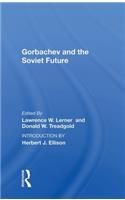 Gorbachev and the Soviet Future
