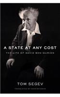 A State at Any Cost: The Life of David Ben-Gurion