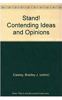 Stand! Contending Ideas and Opinions