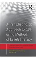 A Transdiagnostic Approach to CBT using Method of Levels Therapy: Distinctive Features