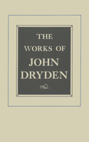 The Works of John Dryden, Volume XII