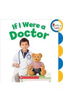 If I Were a Doctor: (Rookie Toddler)