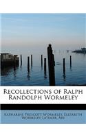 Recollections of Ralph Randolph Wormeley