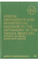 Lexical Dependence and Intertextual Allusion in the Septuagint of the Twelve Prophets