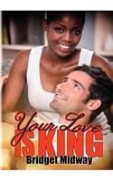 Your Love Is King