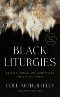 Black Liturgies