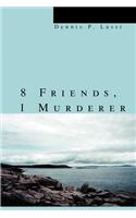 8 Friends, 1 Murderer