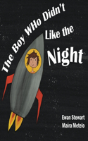 Boy Who Didn't Like the Night