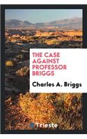 The Case Against Professor Briggs