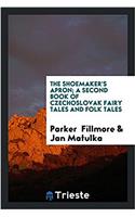 Shoemaker's Apron; A Second Book of Czechoslovak Fairy Tales and Folk Tales