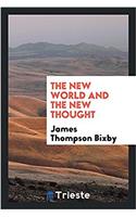 The new world and the new thought