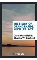 The Story of Grand Rapids, Mich.