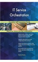 IT Service Orchestration Complete Self-Assessment Guide