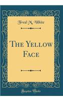 The Yellow Face (Classic Reprint)