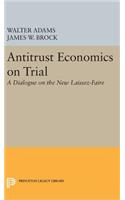 Antitrust Economics on Trial