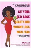 Get Your Sexy Back Beauty And Weight Loss Meal Plan