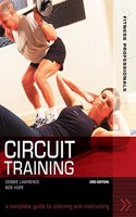 Fitness Professionals Circuit Training: A Complete Guide to Planning and Instructing(Fitness Professionals)