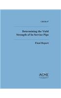 Determinng the Yield Strength of In-Service Pipe