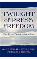 Twilight of Press Freedom