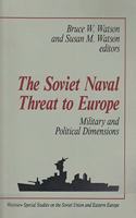 The Soviet Naval Threat to Europe: Military and Political Dimensions