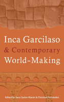 Inca Garcilaso and Contemporary World-Making