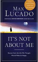 It's Not About ME