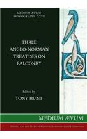 Three Anglo-Norman Treatises on Falconry