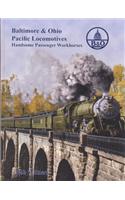 B&O Pacific Locomotives: Handsome Passenger Workhorses