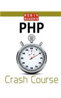 Robin Nixon's PHP Crash Course: (English)