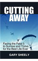 Cutting Away