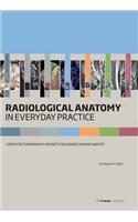 Radiological Anatomy in Everyday Practice
