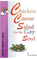 Chicken Caesar Salad for the Gay Soul