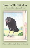 Crow In The Window: A Vermont Farm Remembrance