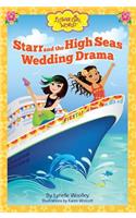 Starr and the High Seas Wedding Drama