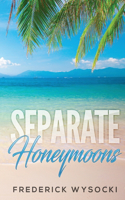 Separate Honeymoons