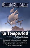 Como Superar La Tempestad: (Spanish)