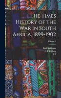 Times History of the war in South Africa, 1899-1902; Volume 7