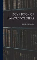 Boys' Book of Famous Soldiers