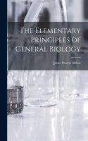 Elementary Principles of General Biology