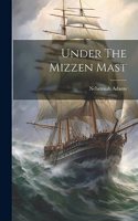 Under The Mizzen Mast