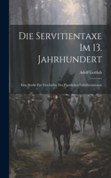 Die Servitientaxe im 13. Jahrhundert