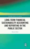 Long-Term Financial Sustainability Accounting and Reporting in the Public Sector